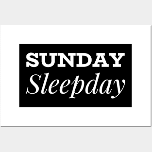 Sunday Sleepday Posters and Art